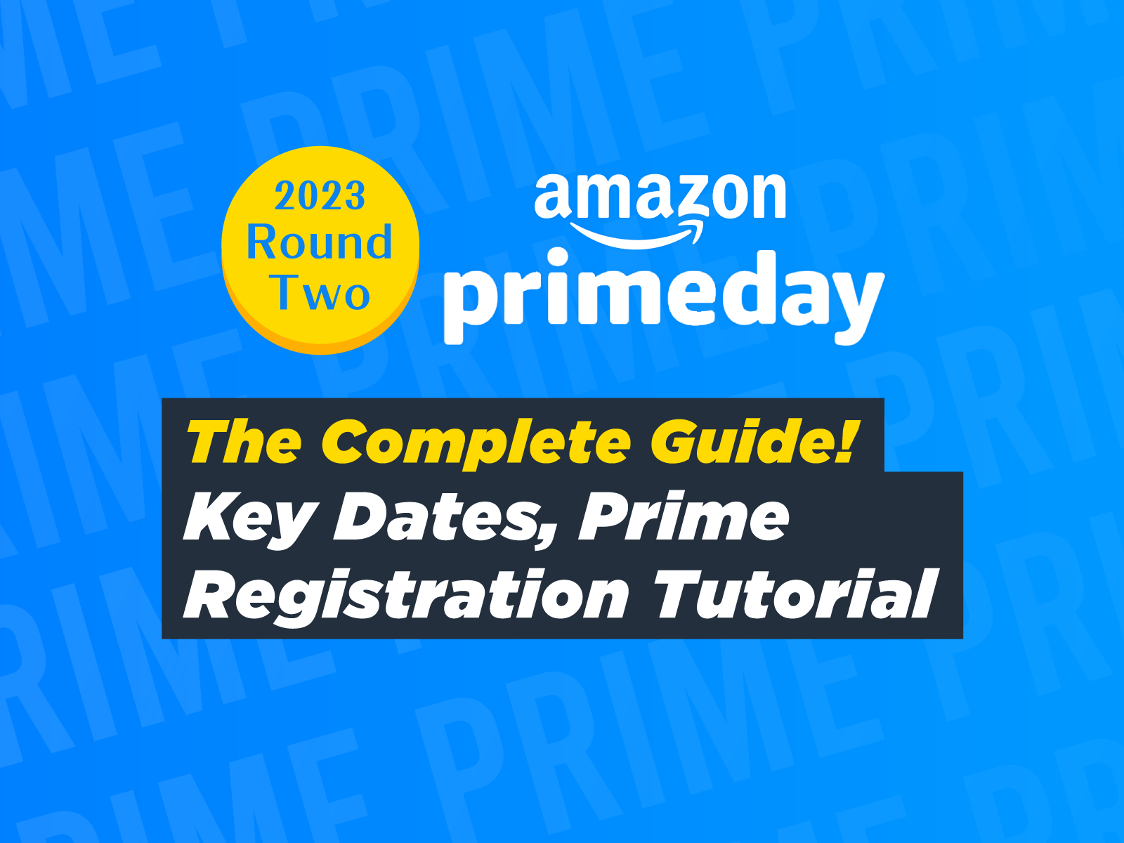 Guide To Amazon Prime Big Deal Day 2023! Key Dates, Free Prime ...